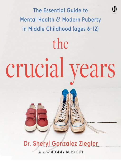 Title details for The Crucial Years by Sheryl Gonzalez Ziegler - Available